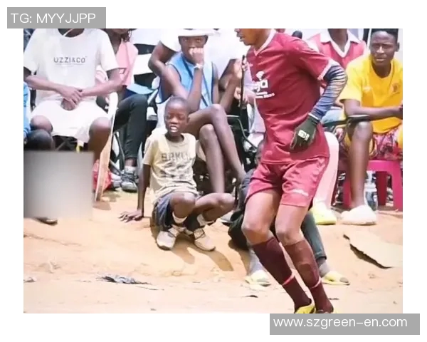 非洲足球天才崛起：从贫困街头到世界舞台的传奇之路